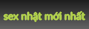 sex nhật mới nhất